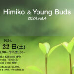 Himiko&Young Buds2024 vol.4
